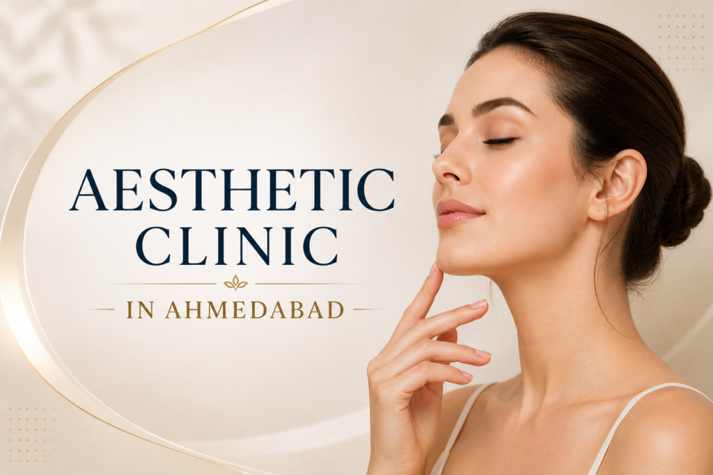 Aesthetic Clinic in Ahmedabad